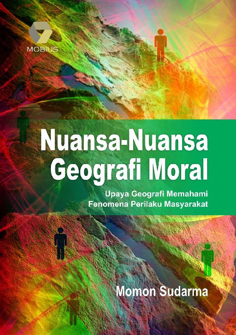 Nuansa-Nuansa Geografi Moral; Upaya Geografi Memahami Fenomena Perilaku Masyarakat